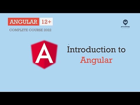 Introduction to Angular I Angular Basics | Angular 12+