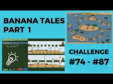 CODE MONKEY: BANANA TALES PART 1: CHALLENGE #74 - #87 (BOOLEAN OPERATORS AND FUNCTIONS)