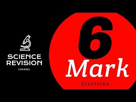 How to answer 6 mark questions in GCSE Science