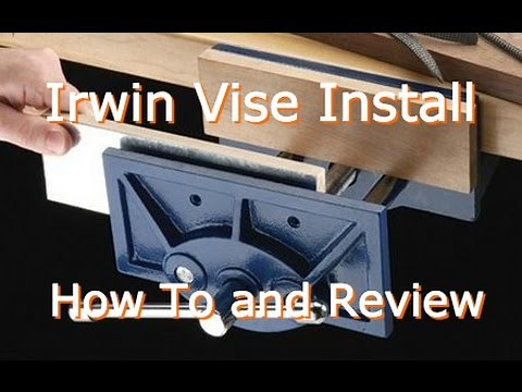 Irwin Wood Vise Install and Review