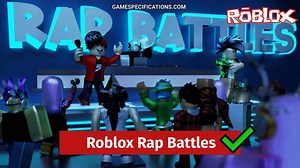 Awesome Roblox Rap Battles Explained With Lyrics - Game Specifications