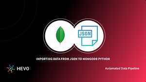 JSON to MongoDB Python: Operations Simplified 101 | Hevo