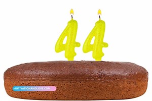 Happy 44th Birthday to Me Wishes and Quotes - Motivation and Love