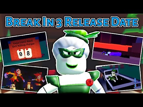 Break In 3 RELEASE DATE!