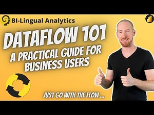 Power BI DataFlow 101 - Practical Guide For Business Users