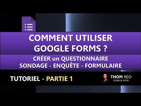 Comment utiliser GOOGLE FORMS ? - Créer un formulaire, sondage, questionnaire en ligne et gratuit