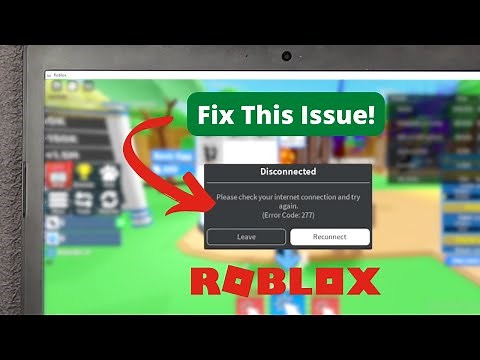Error Code 277: Fix Roblox Disconnected Please Check Your Internet Connection And Try Again!
