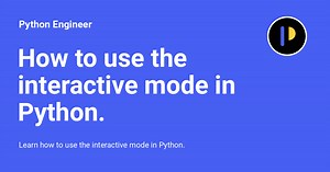 How to use the interactive mode in Python. - Python Engineer