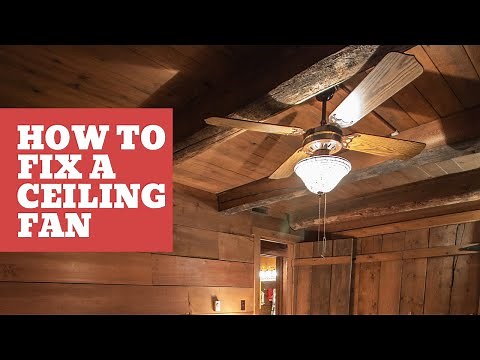 How To Fix A Ceiling Fan – Troubleshoot 5 Common Problems