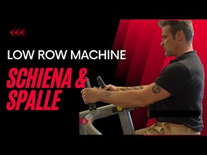 Low Row Machine - Rinforzare schiena e spalle - esecuzione corretta e errori comuni