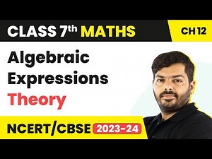 Class 7 Maths Chapter 12 | Algebraic Expressions - Theory | NCERT Maths Class 7