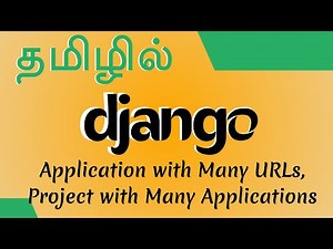 Django in Tamil - Application with Many URLs, Project with Many Applications - Muthuramalingam