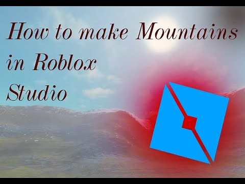 How to make realistic mountains in Roblox Studio