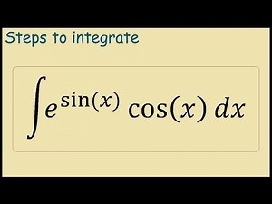 How to integrate [e^sin(x)]cos(x)