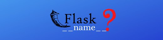 What is __name__ in Flask: Let's Learn Python Together