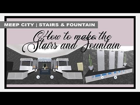 ROBLOX | Meep City: How To Make The Stairs and Fountain