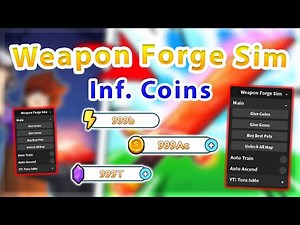 Weapon Forge Simulator | Infinite Coins / Gems / Auto FarmScript