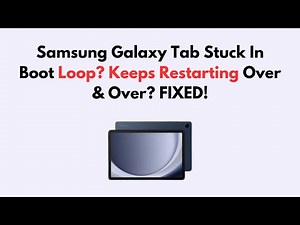 Samsung Galaxy Tab Stuck In Boot Loop? Keeps Restarting Over & Over? FIXED!