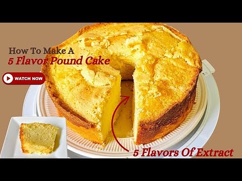 5 Flavor Pound Cake | Pound Cake Recipe | Five Flavor Pound Cake Recipe