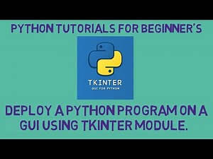 Deploying python program's on a GUI using Tkinter module.