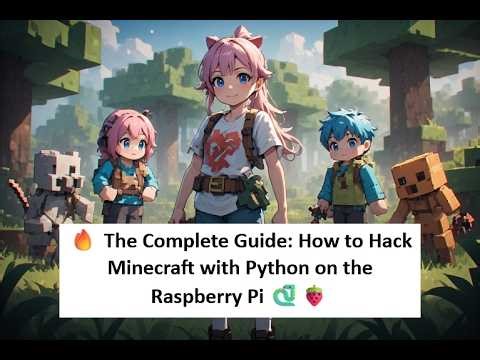 The Complete Guide to Hacking Minecraft with Python on Raspberry Pi 🐍🍓