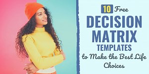 10 Free Decision Matrices for Better Choices!