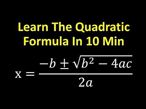 Learn The Quadratic Formula in 10 min