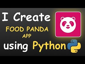 I CREATE FOOD PANDA APP USING PYTHON && PYTHON PROJECTS FOR BEGINNERS