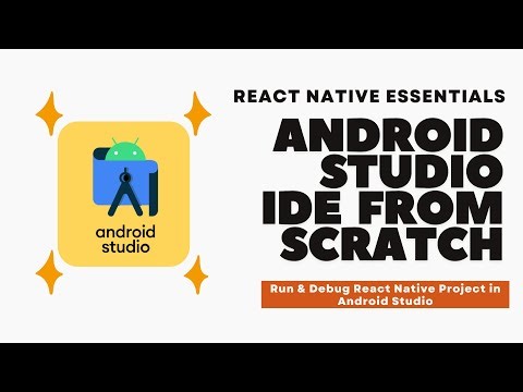 Android Studio Tutorial for Beginners – Setup & Run React Native App on Emulator via VS Cod SDK NDK