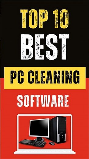 Best PC Cleaning Software : Top 10 Picks