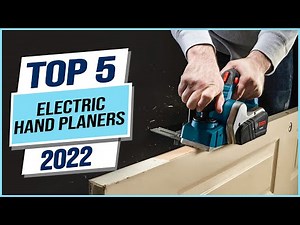 Top 5 Best Electric Hand Planers 2023