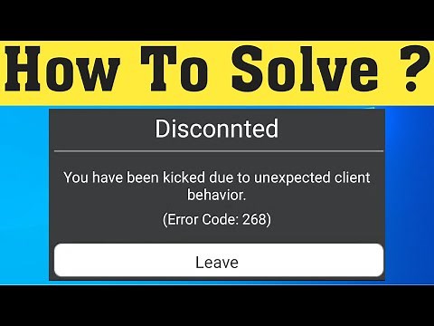 Fix Roblox Disconnected - You Have Been Kicked Due To Unexpected Client Behavior (Error Code - 268)