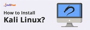 How to Install Kali linux? Installation & Configuration