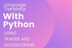 Language Translator with Python