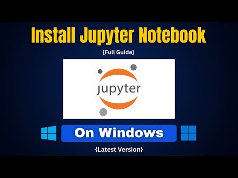How to Install Jupyter Notebook on Windows 10 | Jupyter Notebook