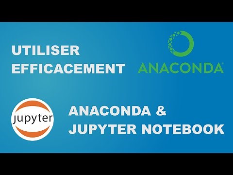 Commencer la Data Science avec Anaconda et Jupyter Notebook