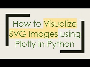 How to Visualize SVG Images using Plotly in Python
