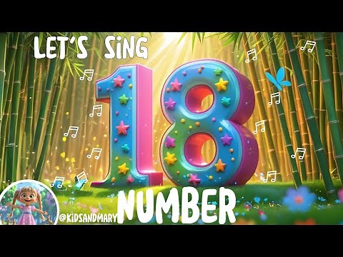 Number 18 Song for Kids 🎵 | Fun Counting & Learning! #kidsmusic #kidssong #learntocount #kids