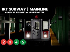 MTA ROBLOX - IRT Subway | Mainline (2/3/4/5) Action at Atlantic Av-Barclays Center