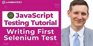 How to write and run test scripts in Selenium? JavaScript Test Automation Tutorial | Part II