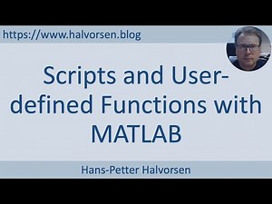 MATLAB Scripts and User-defined Functions