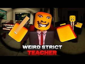 Weird Strict Teacher (Remake) - [Full Walkthrough] - Roblox