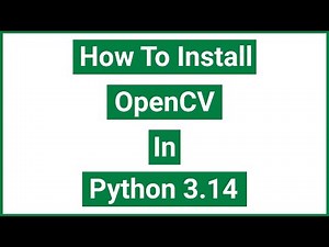 How to install opencv in Python 3.14