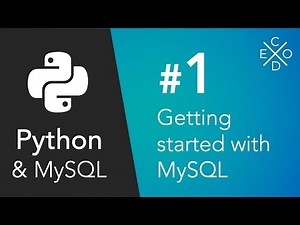Python and MySQL - Getting Started with MySQL