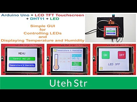 Arduino | Simple GUI on LCD TFT Touch Screen to Control LED and Display Temperature and Humidity