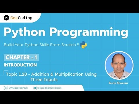 1.20 – Program for Addition and Multiplication Using Three Inputs | Python Programming – New Series