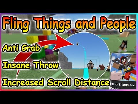 Roblox Fling Things and People Script - Anti Grab | Increased Scroll | Insane Throw 2022