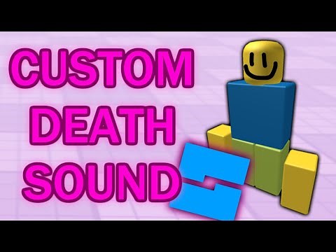 How To Make A CUSTOM DEATH SOUND In ROBLOX Studio