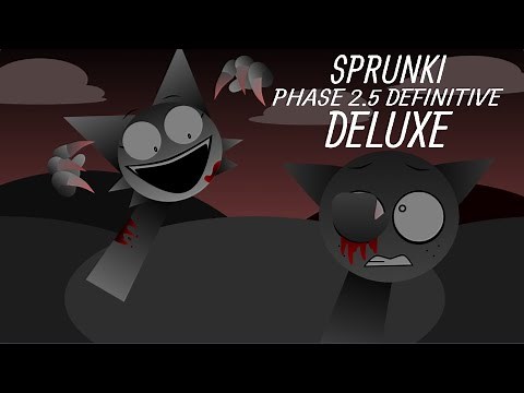 Sprunki Phase 2.5 Definitive Edition (DELUXE) (FULL SHOWCASE)