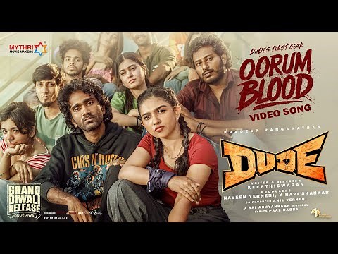 Oorum Blood | Dude | Pradeep Ranganathan, Mamitha | Sai Abhyankkar| Keerthiswaran|Paal Dabba| Mythri